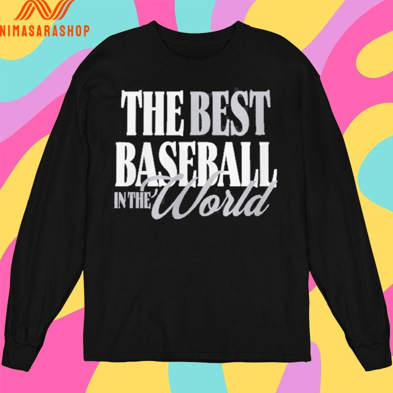 The Best Baseball In The World Shirts