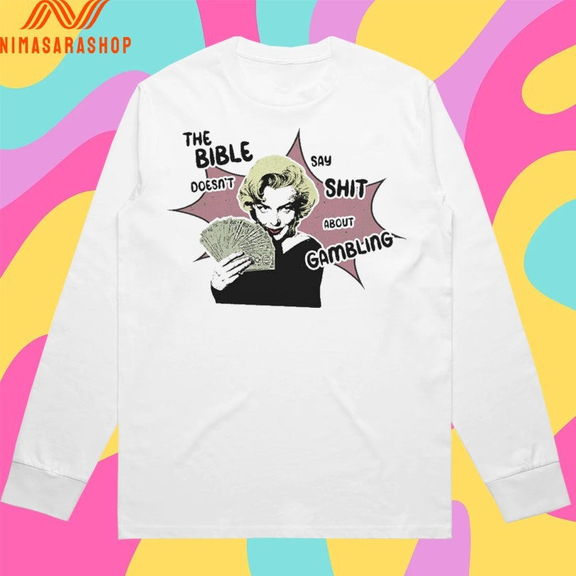 The Bible Doesn’t Say Shit About Gambling Shirts