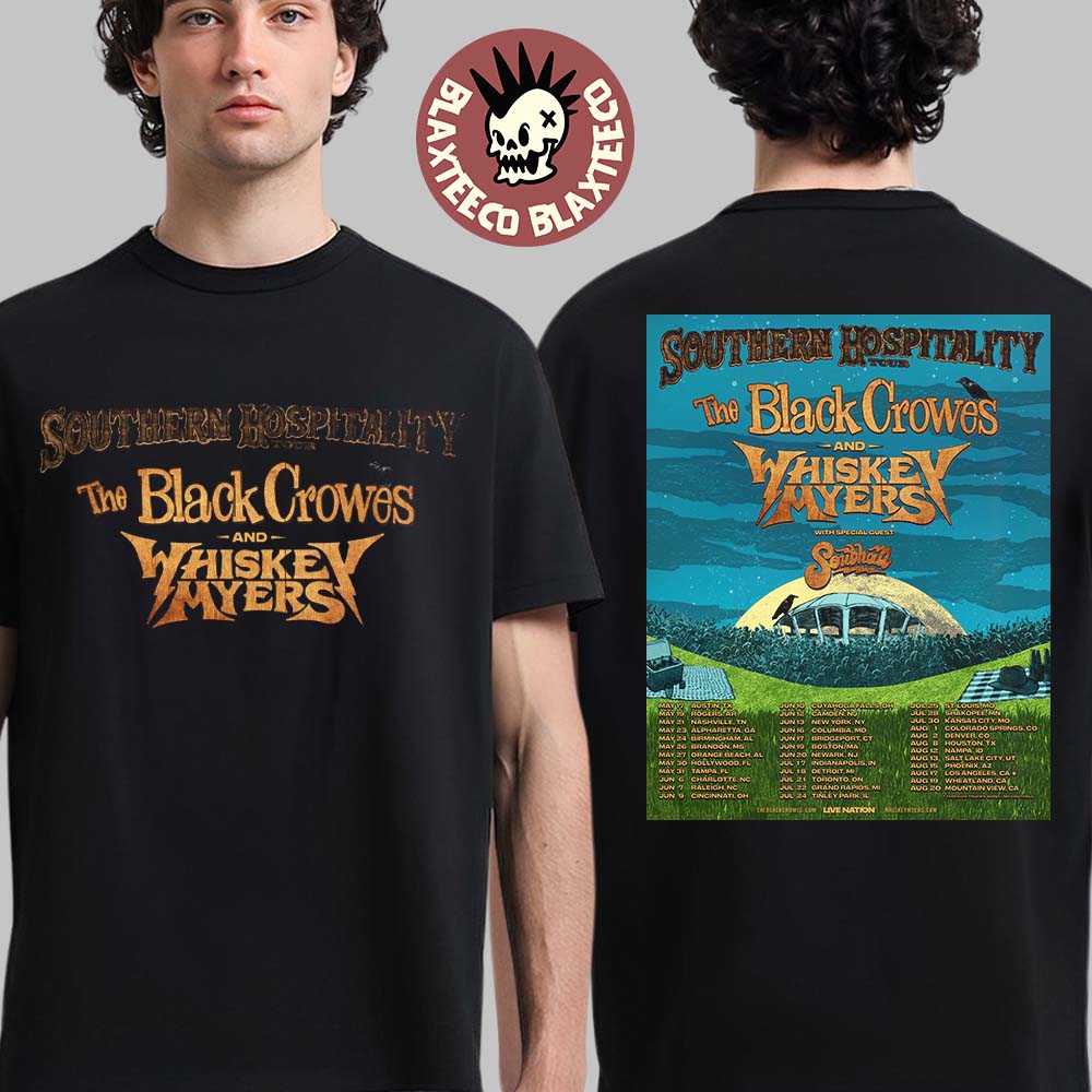 The Black Crowes And Whiskey Myers Southern Hospitality Tour 2026 North America Schedule Dates Two Sided T-Shirt