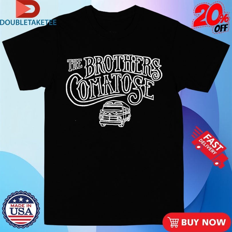 The Brothers Comatose Respect The Van Shirts