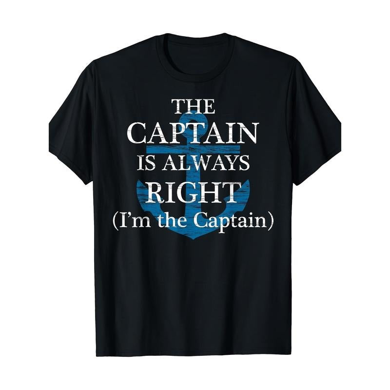 "The Captain is Always Right" and "I Am the Captain" Funny gift T-shirt Made in USA Hoodie, Sweatshirt | UrbanDripWear.com