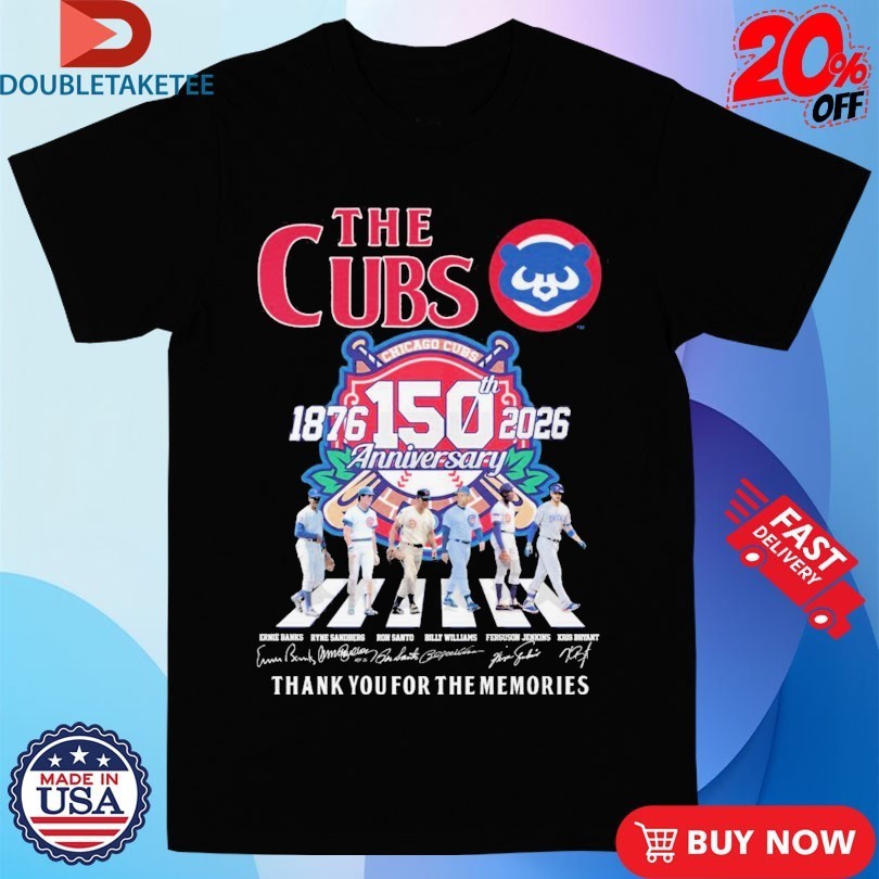 The Chicago Cubs 1876 2026 150th Anniversary Thank You For The Memories Road Abbey Signatures Shirts