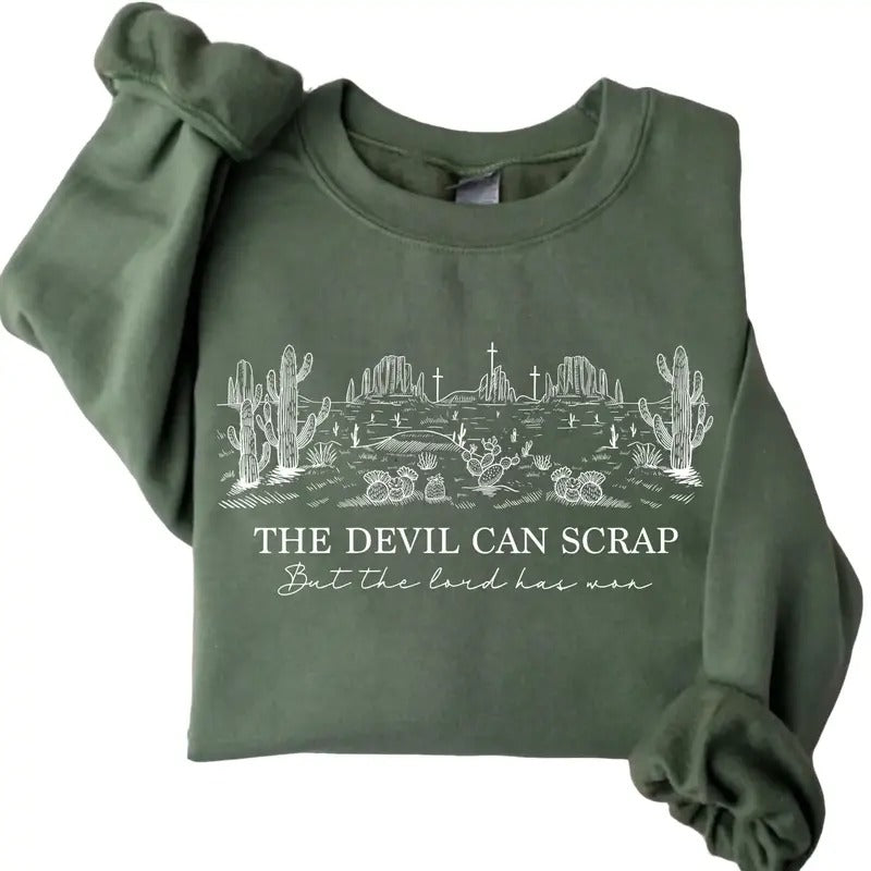 The Devil Can Scrap But The Lord Has Won Sweatshirt, Christian Gifts, Religious Apparel, Faith and Victory Shirt Fitted...