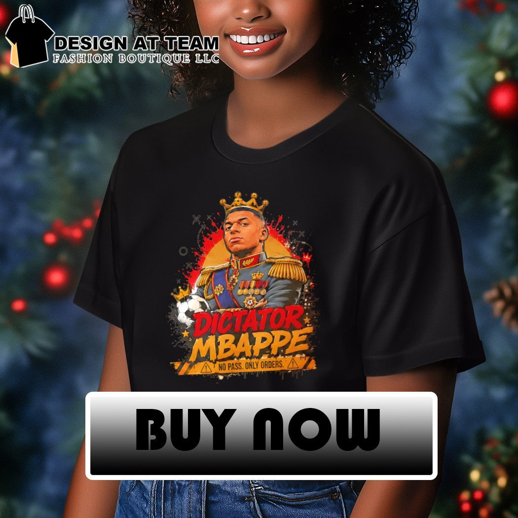 The Dictator Kylian Mbappé France No Pass Only Orders 2026 shirt