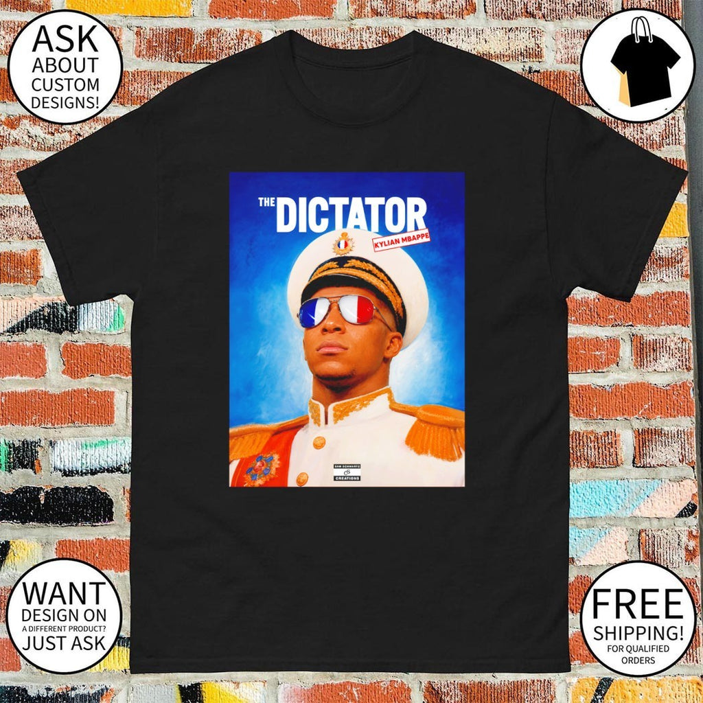 The Dictator Kylian Mbappe France Sam Schwartz Creations shirt