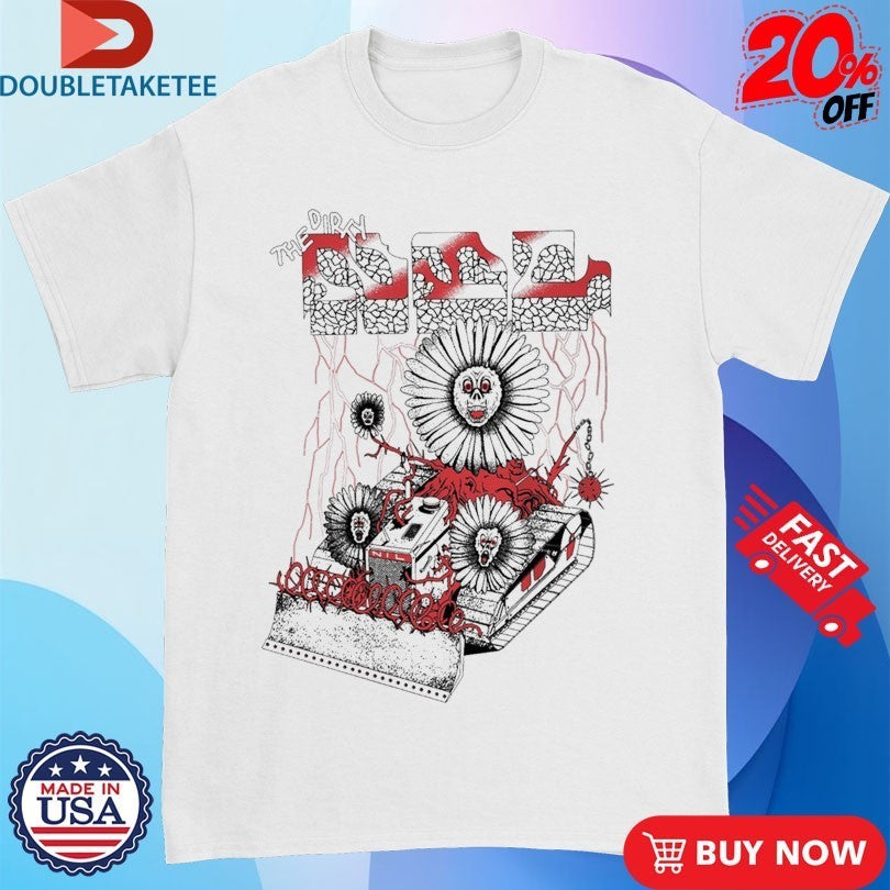 The Dirty Nil Bulldozer Shirts