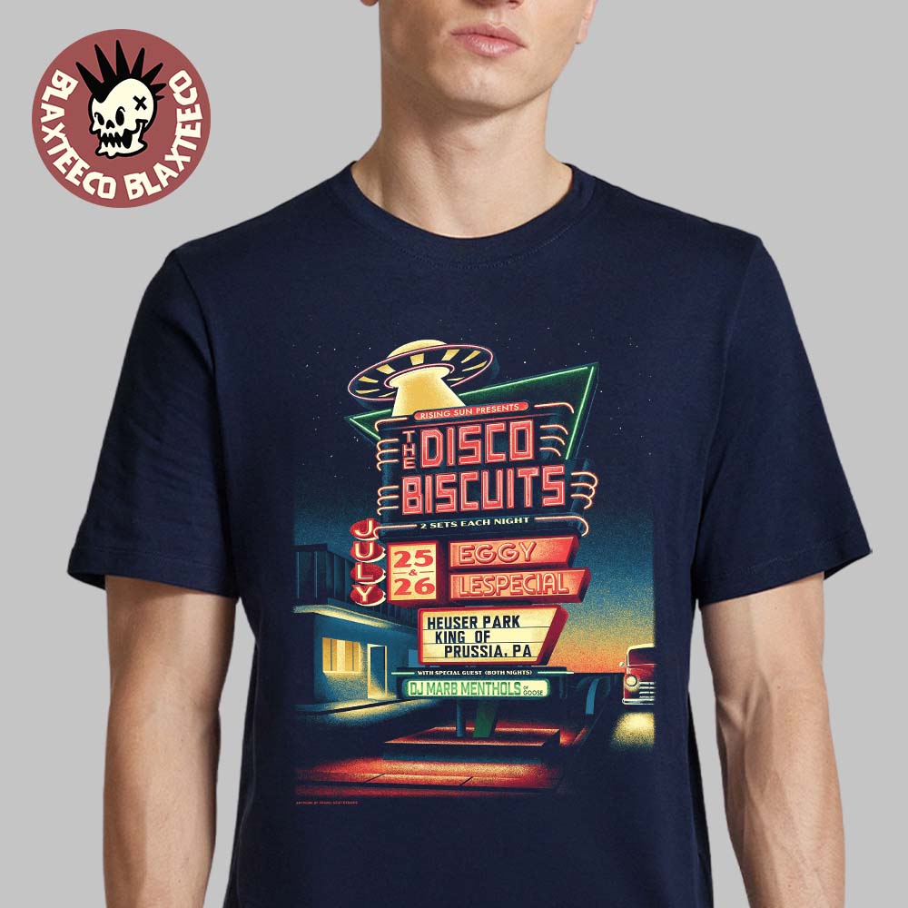 The Disco Biscuits Heuser Park King Of Prussia PA 2026 Event Poster On July 25 And 26 2026 T-Shirt