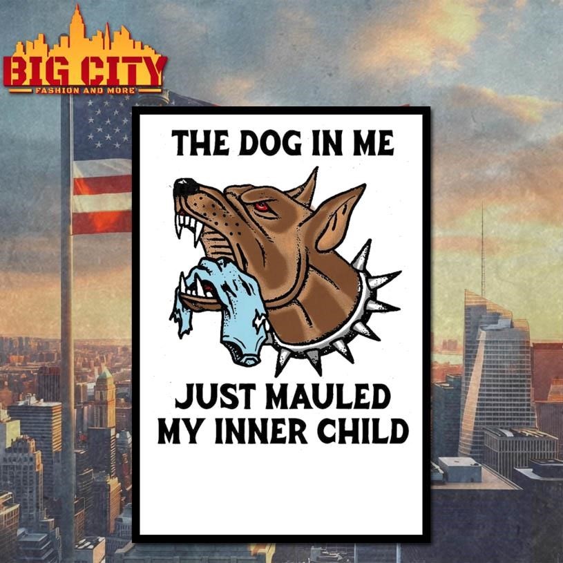 The Dog In Me Just Mauled My Inner Child Shirt