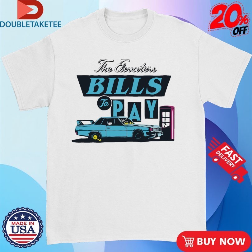 The Elovaters Bills To Pay Car Shirts