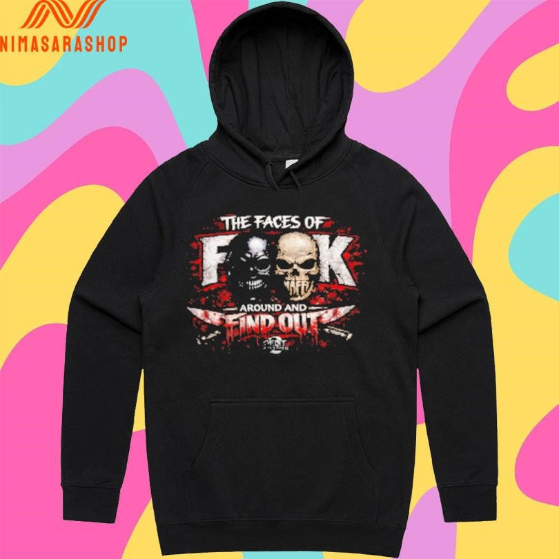 The Faces Of Fuck Around And Find Out Shirts