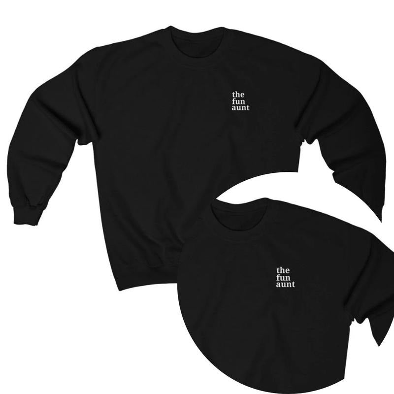 The Fun Aunt Sweatshirt, Unisex Crewneck, Womens Sweaters T-Shirts, Hoodie | UrbanDripWear.com