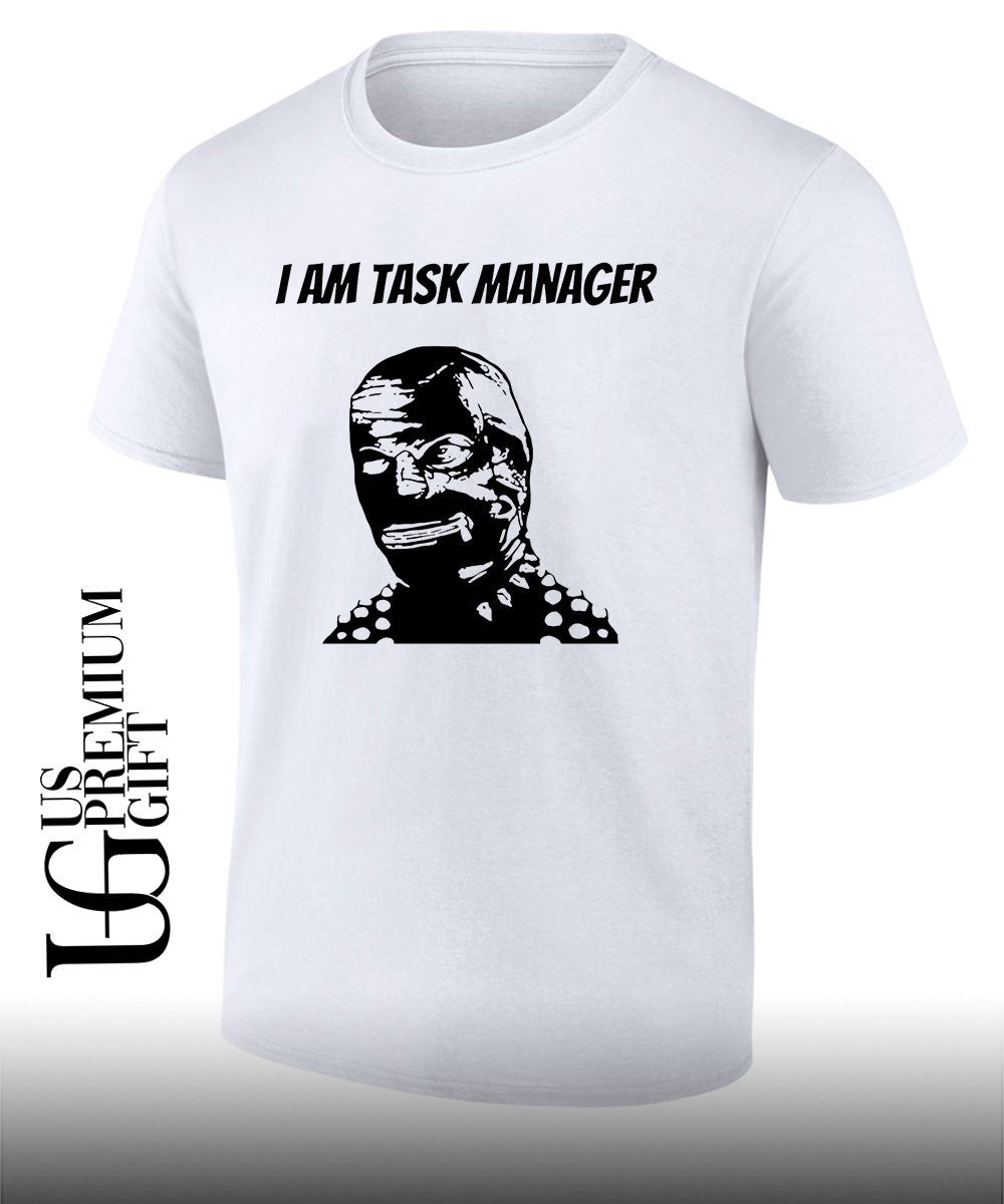 The Gimp I am Task Manager shirt