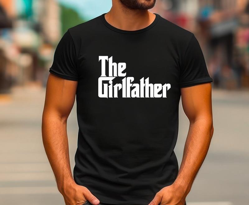 The Girlfather Dad Of Girls Dad Shirt Gift For Dad Fathers Day Gift Fathers Day Present Fathers Day Fathers Day Gift ...