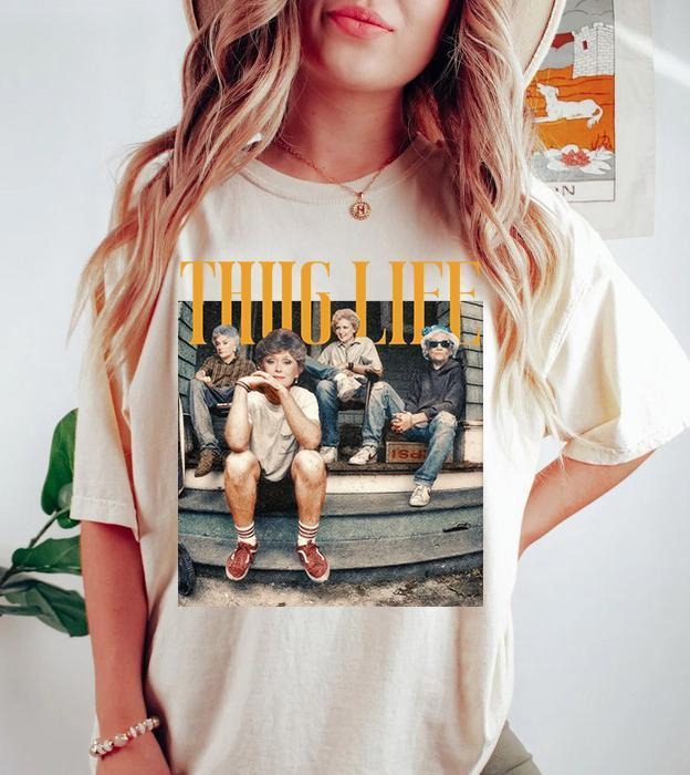 The Golden Girls Thug Life Shirt, Golden Girls Tee, Short Sleeve Tee Shirt, Gifts For Birthday Moth, Stay Golden Shirt,...