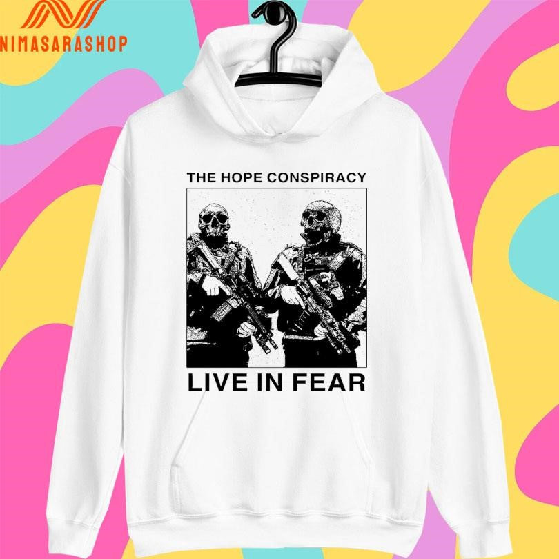 The Hope Conspiracy Live In Fear Shirts