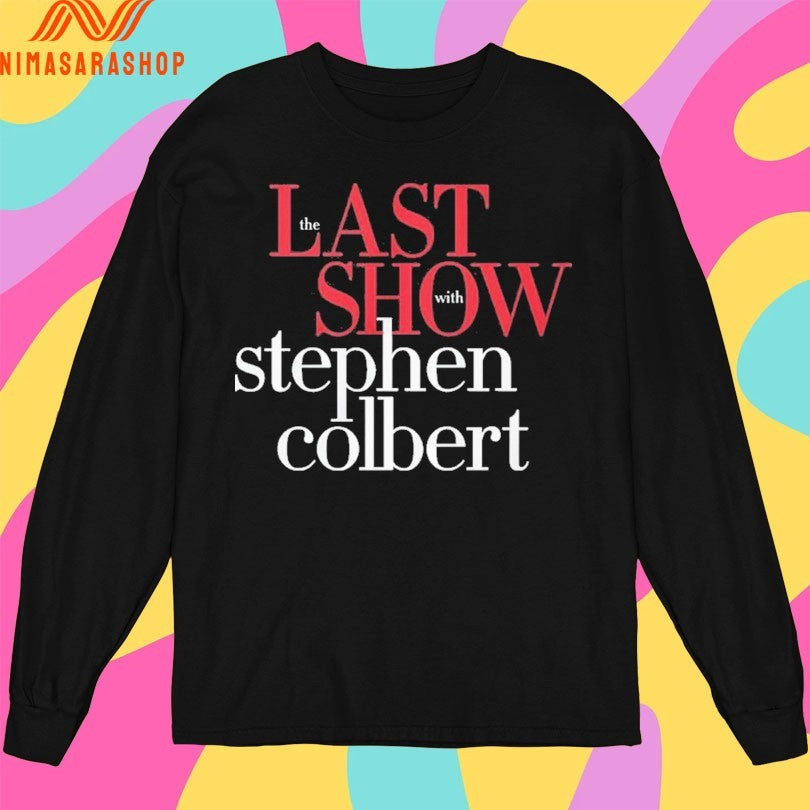 The Last Show With Stephen Colbert Shirts