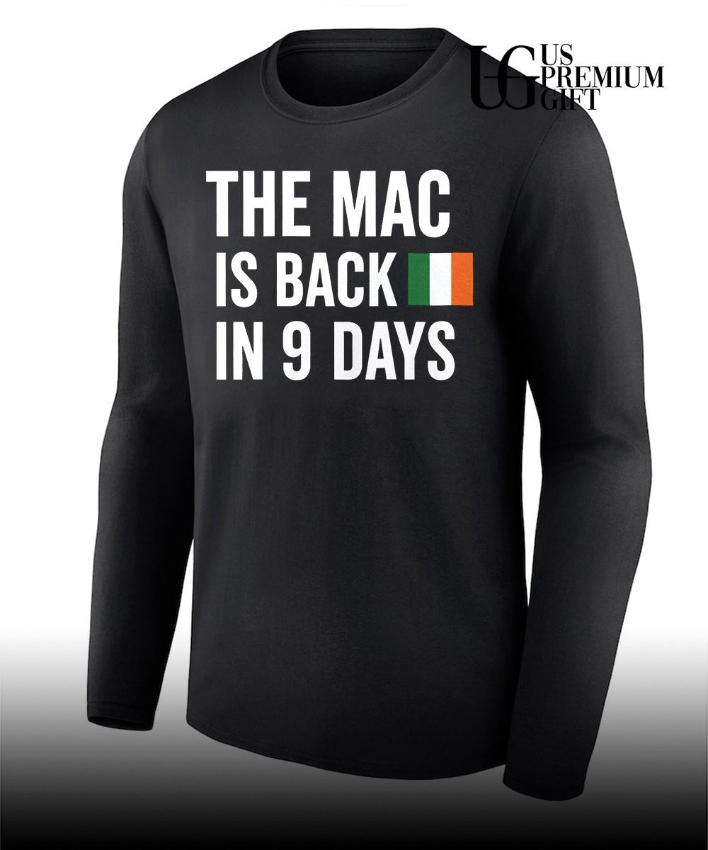 The Mac Is Back In 9 Days shirt