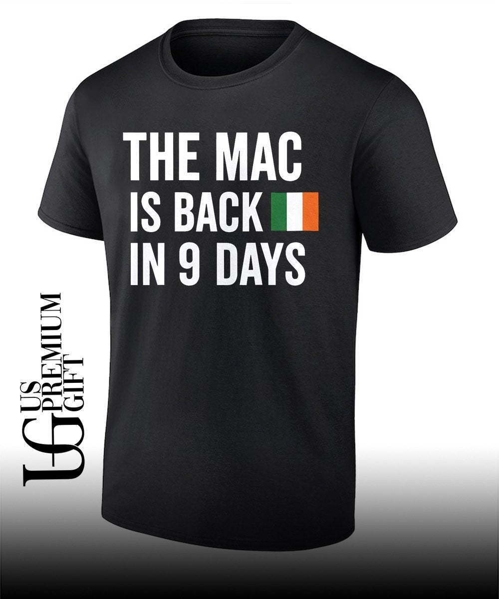 The Mac Is Back In 9 Days shirt