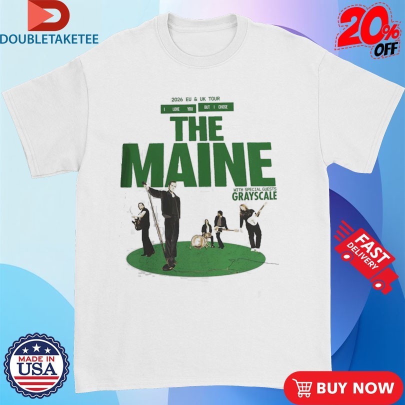 The Maine 2026 EU And UK Tour I Love You But I Chose Shirts