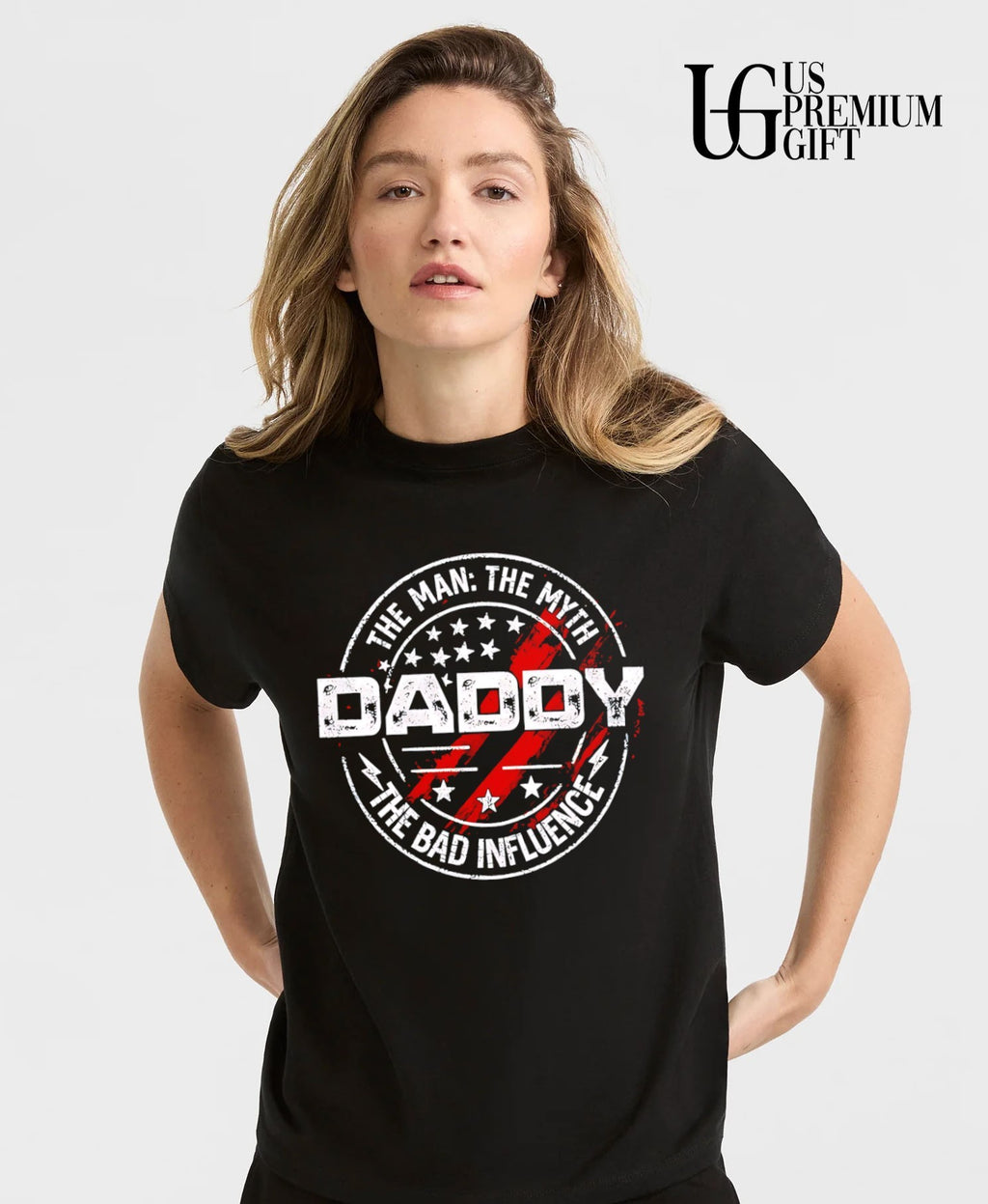The Man The Myth Daddy The Bad Influence logo shirt