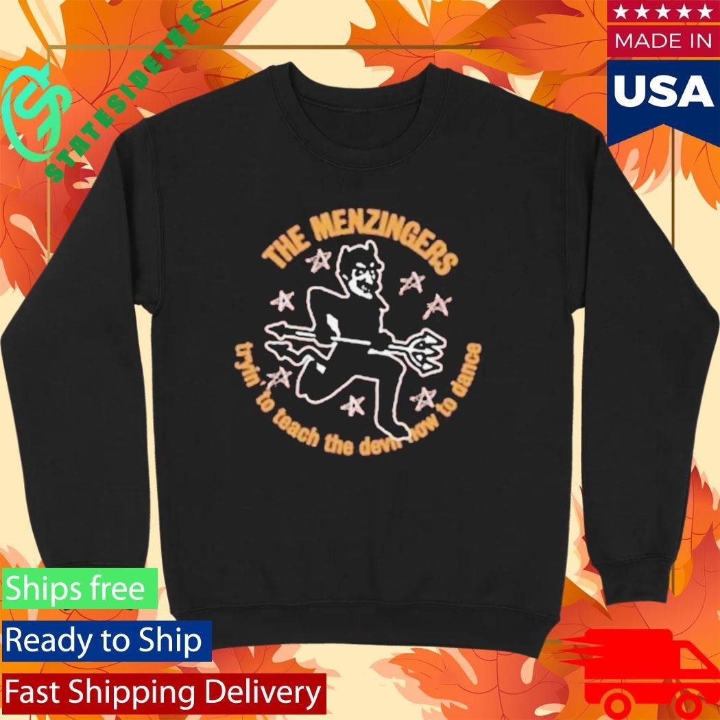 The Menzingers Devil Tryn’ To Teach The Devil Now To Dance Shirt