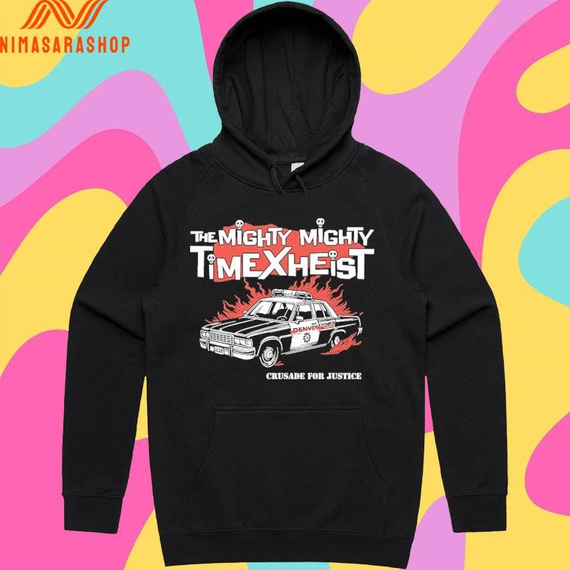 The Mighty Mighty Time X Heist Crusade For Justice Shirts