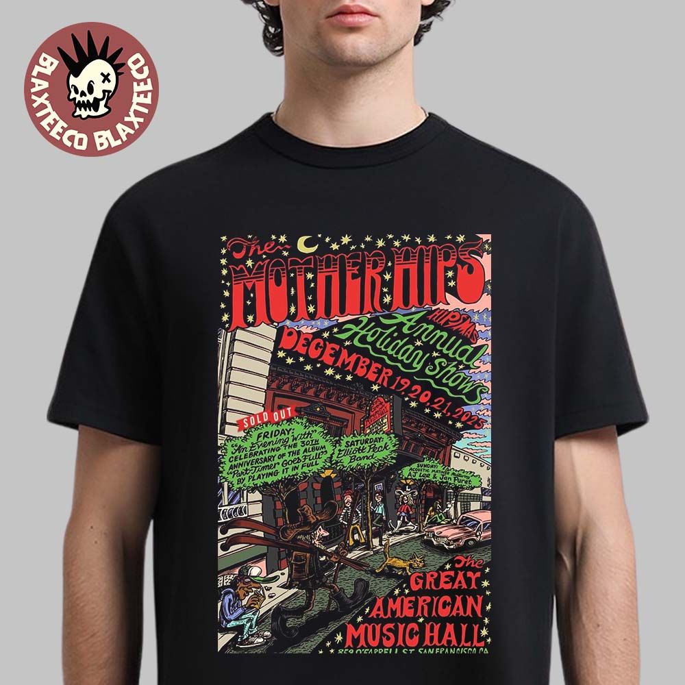 The Mother Hips Hipsmas Annual Holday Shows 2025 Event Poster In San Francisco California At The Great American Music Hall On December 19 20 21 2025 Classic T-Shirt