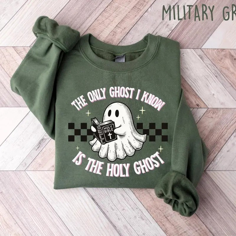 The Only Ghost I Know Is The Holy Ghost Sweatshirt Halloween Ghost Sweatshirt Funny Christian Shirt Religious Halloween...
