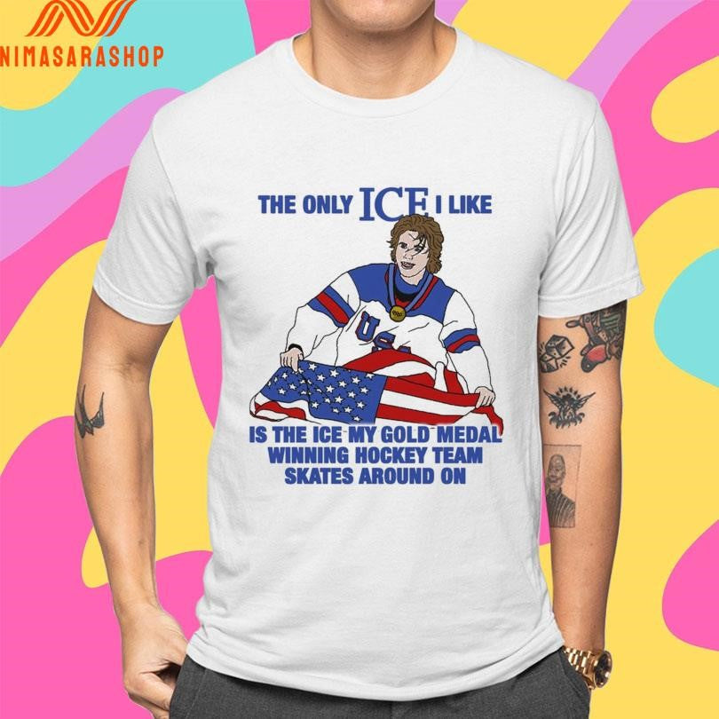 The Only Ice I Like Is The Ice My Gold Medal Winning Hockey Team Skates Around On Men’s Hockey Shirts