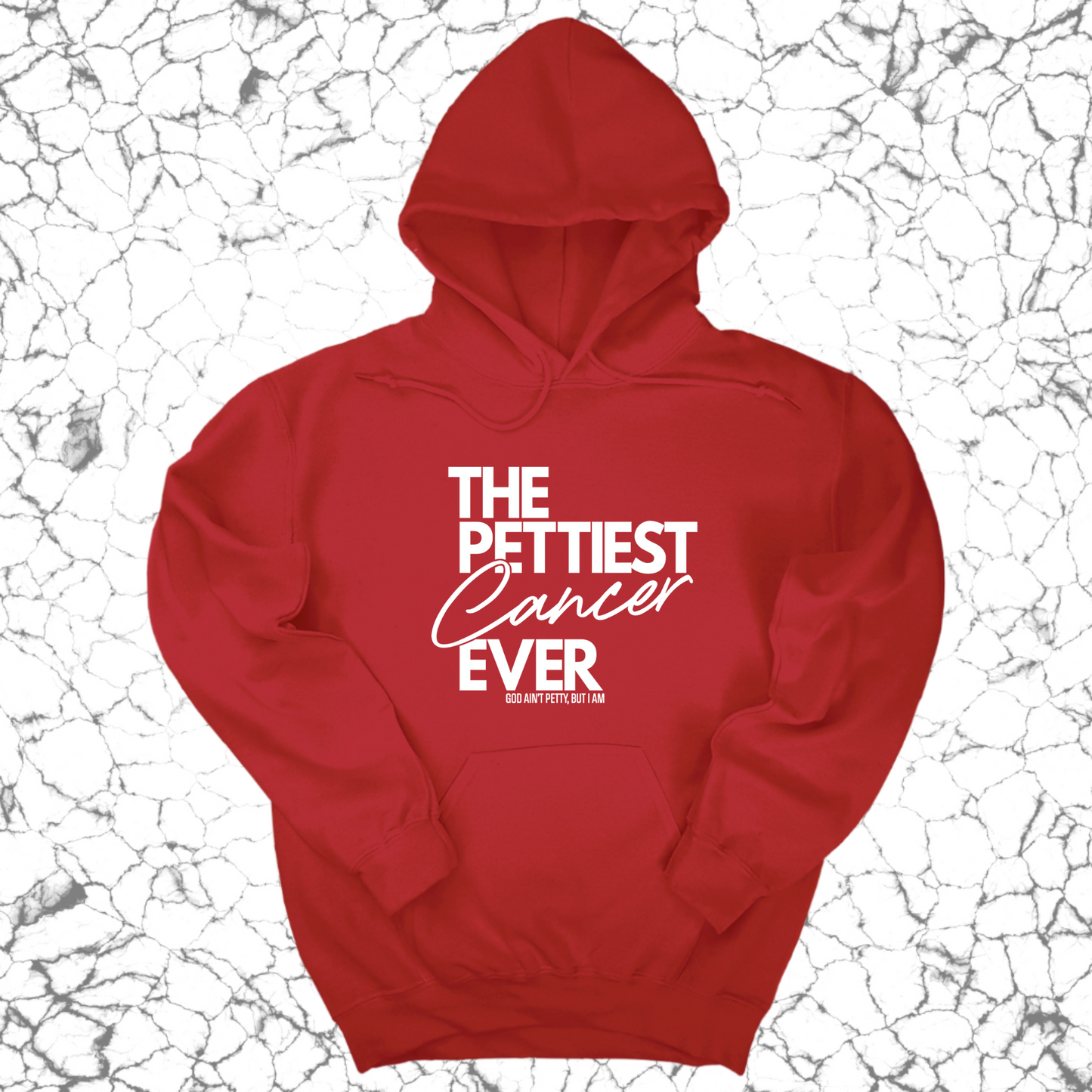The Pettiest Cancer Ever Unisex Hoodie