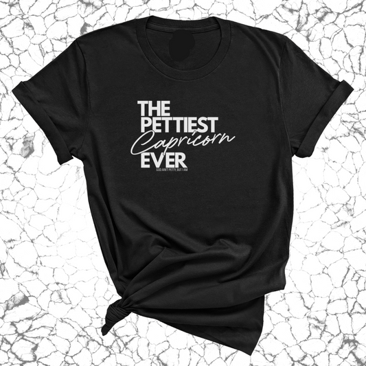 The Pettiest Capricorn Ever Unisex Tee
