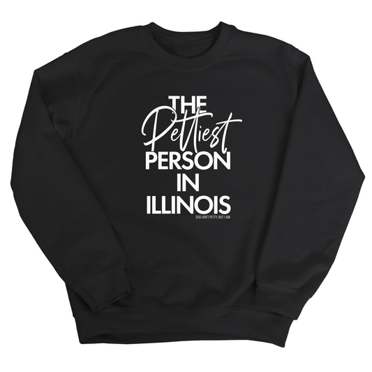 The Pettiest Person In Illinois Unisex Sweatshirt