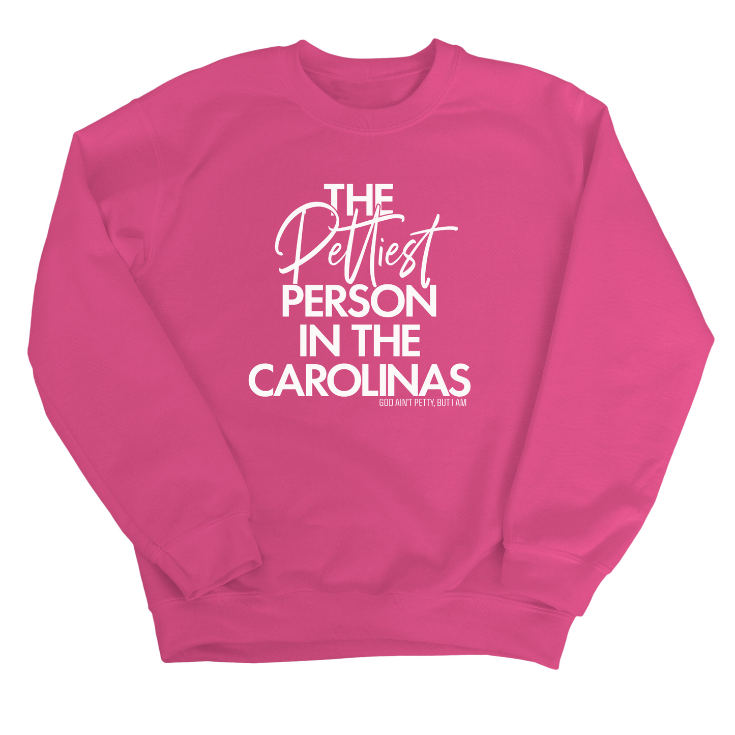 The Pettiest Person in the Carolinas Unisex Sweatshirt