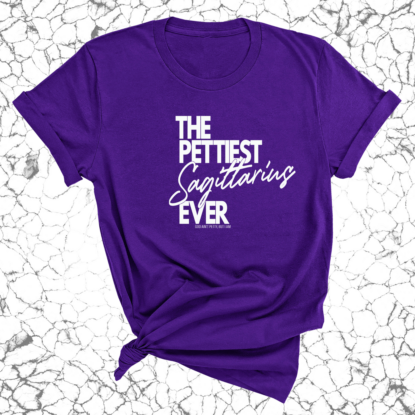 The Pettiest Sagittarius Ever Unisex Tee