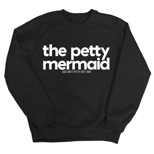 The Petty Mermaid Unisex Sweatshirt