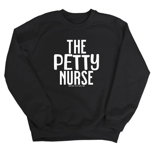 The Petty Nurse Unisex Sweatshirt
