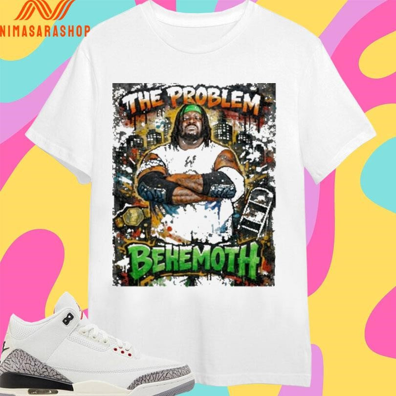 The Problem Behemoth Brooklyn’s Finest Shirts