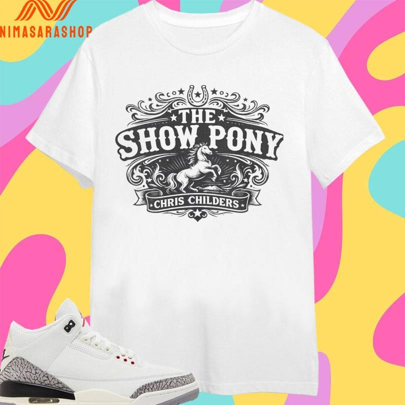 The Show Pony Chris Childers Horse Shirts