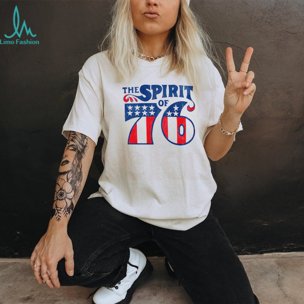 The Spirit of 76 Patriotic T Shirt