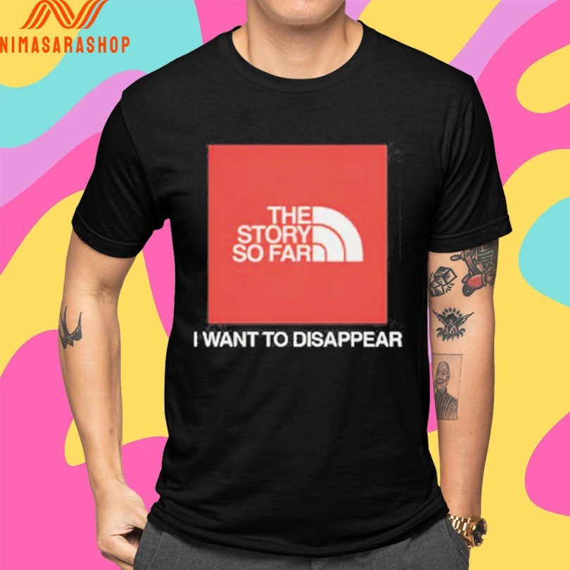 The Story So Far I Want To Disappear Logo Shirts