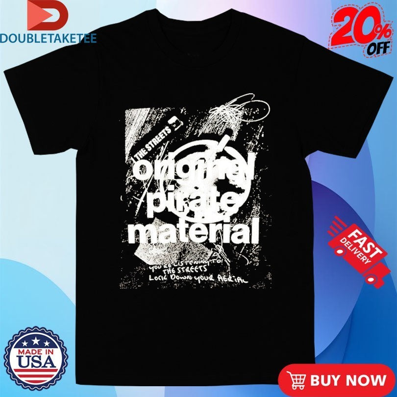 The Streets Original Pirate Material Ashtray Shirts