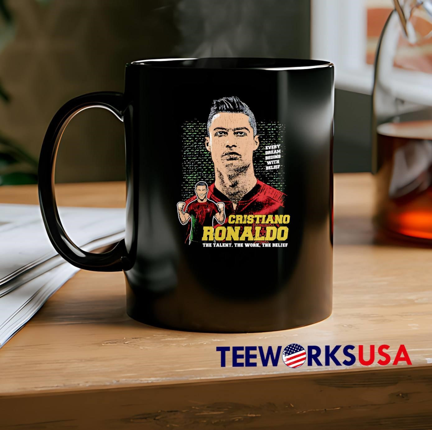 The Talent, the Work, the Belief Cristiano Ronaldo Portugal T-Shirt