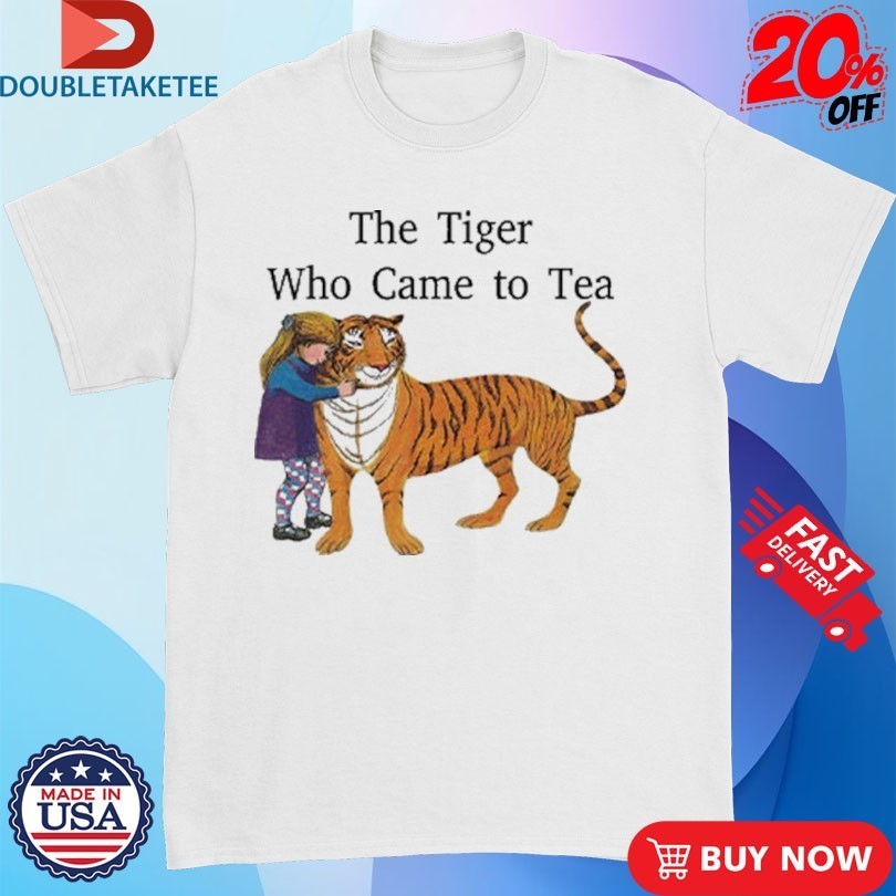 The Tiger Who Came To Tea Shirts