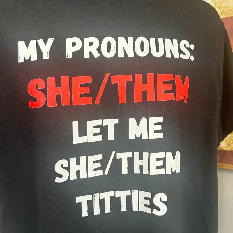 My Pronouns She/Them T-Shirt Top - Breathable and Stylish Men's Tee Hoodie, Sweatshirt | UrbanDripWear.com