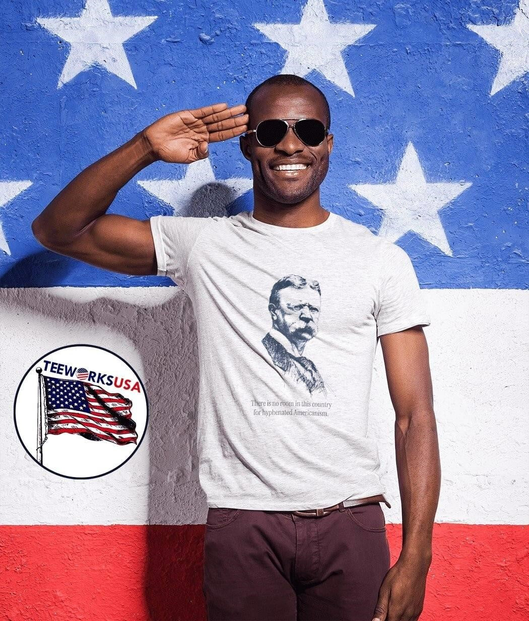 Theodore Roosevelt There Is No Room In This Country For Hyphenated Americanism Shirt