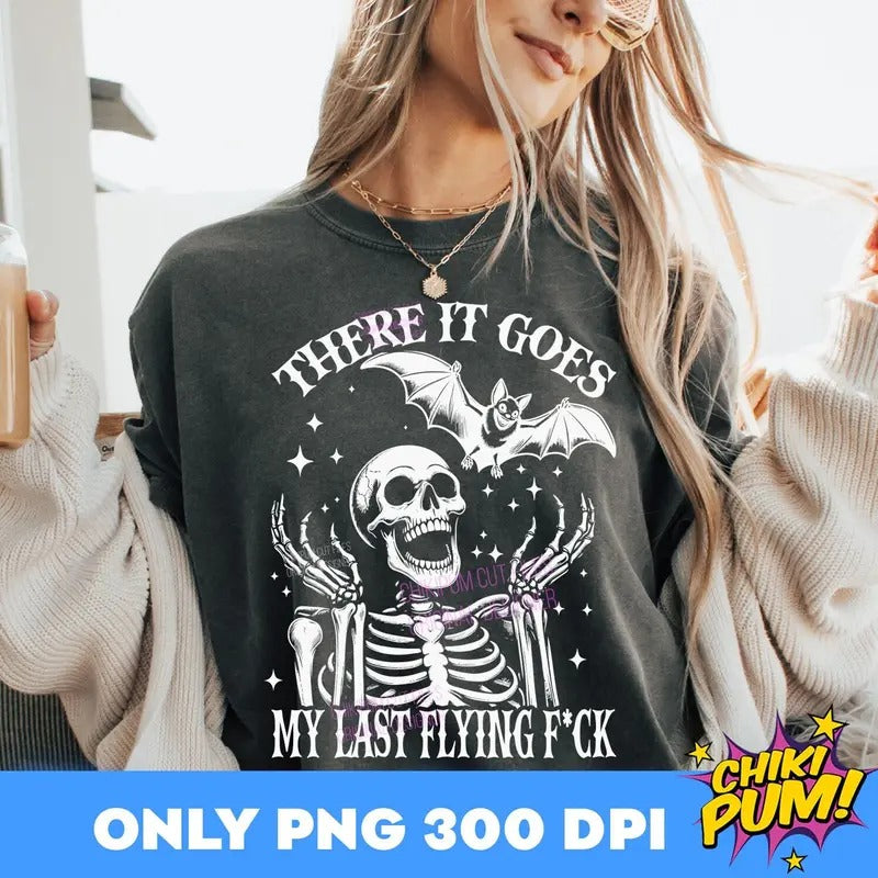 There It Goes My Last Flying Fck Halloween Funny Halloween Halloween Skeleton Funny Skeleton Shirt Design Hoodie, Sweatshirt