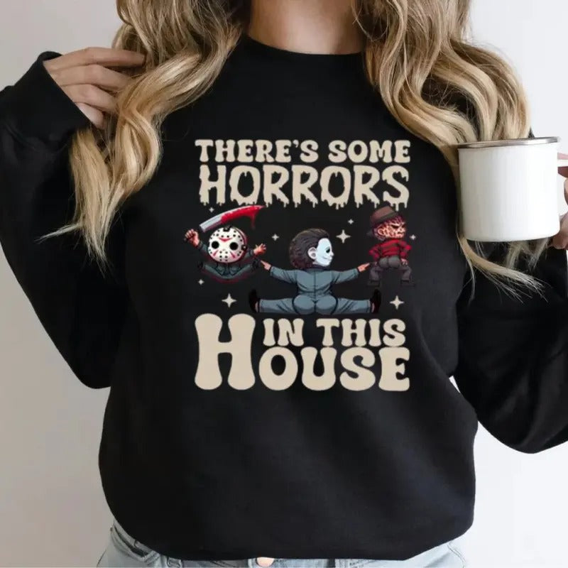 There's Some Horror In This House Sweatshirt, Horror Characters Shirt, Horror Movies Sweater, Friends Halloween Movie,...
