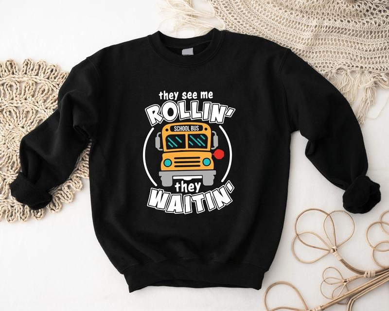 They See Me Rollin' They Waitin' Sweatshirt, School Bus Driver Sweater, Funny Back To School Hoodie, Bus Driver Gift...