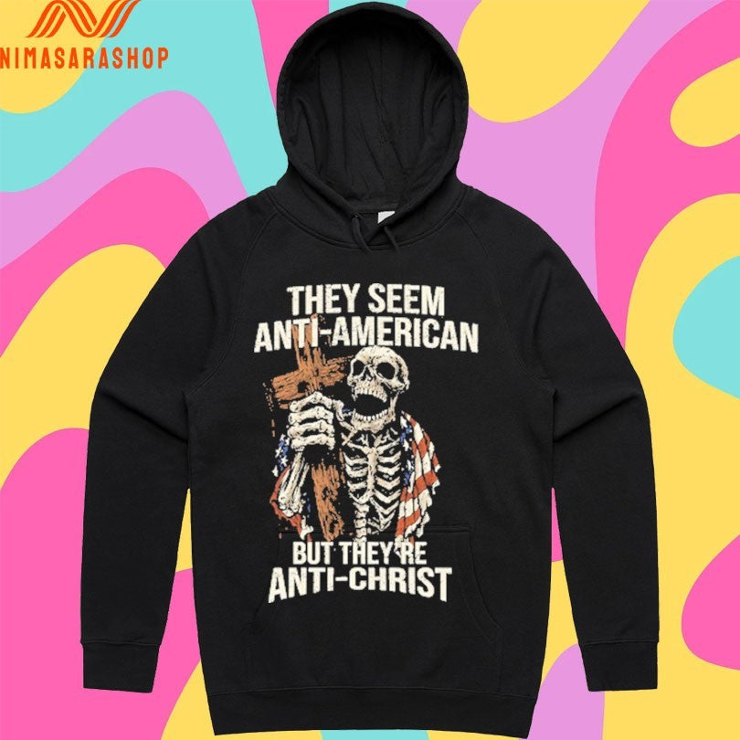 They Seem Anti-american But They’re Anti-Christ Skeleton Shirts