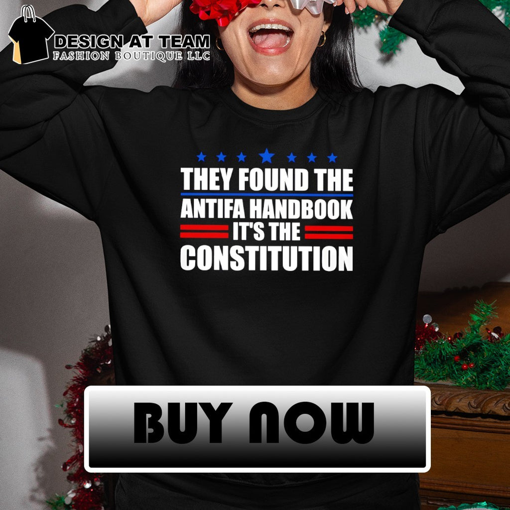 They found the Antifa handbook it’s the constitution shirt